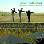 Arts in rural England: why the arts are at the heart of rural life